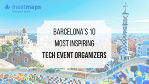 Barcelona’s 10 Most Inspiring Tech Event Organizers