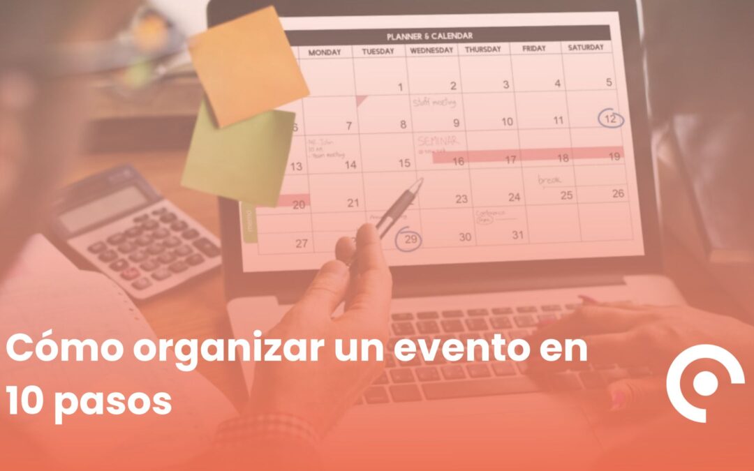 Cómo organizar un evento en 10 pasos