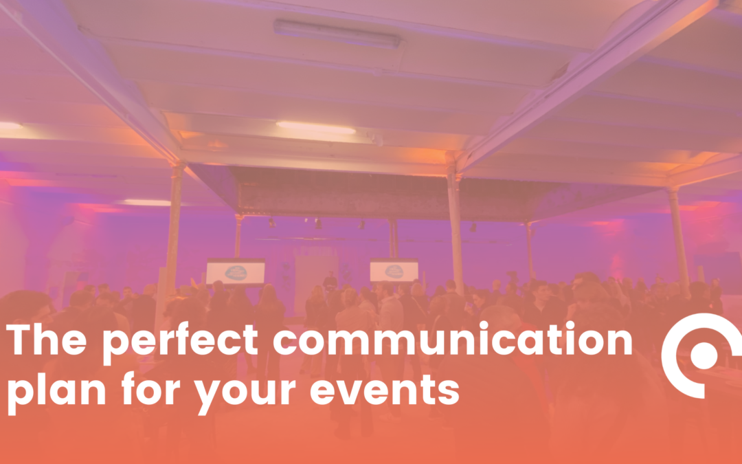 The perfect communication plan for your events