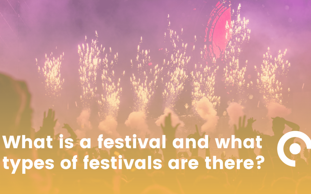 What is a festival and what types of festivals are there?