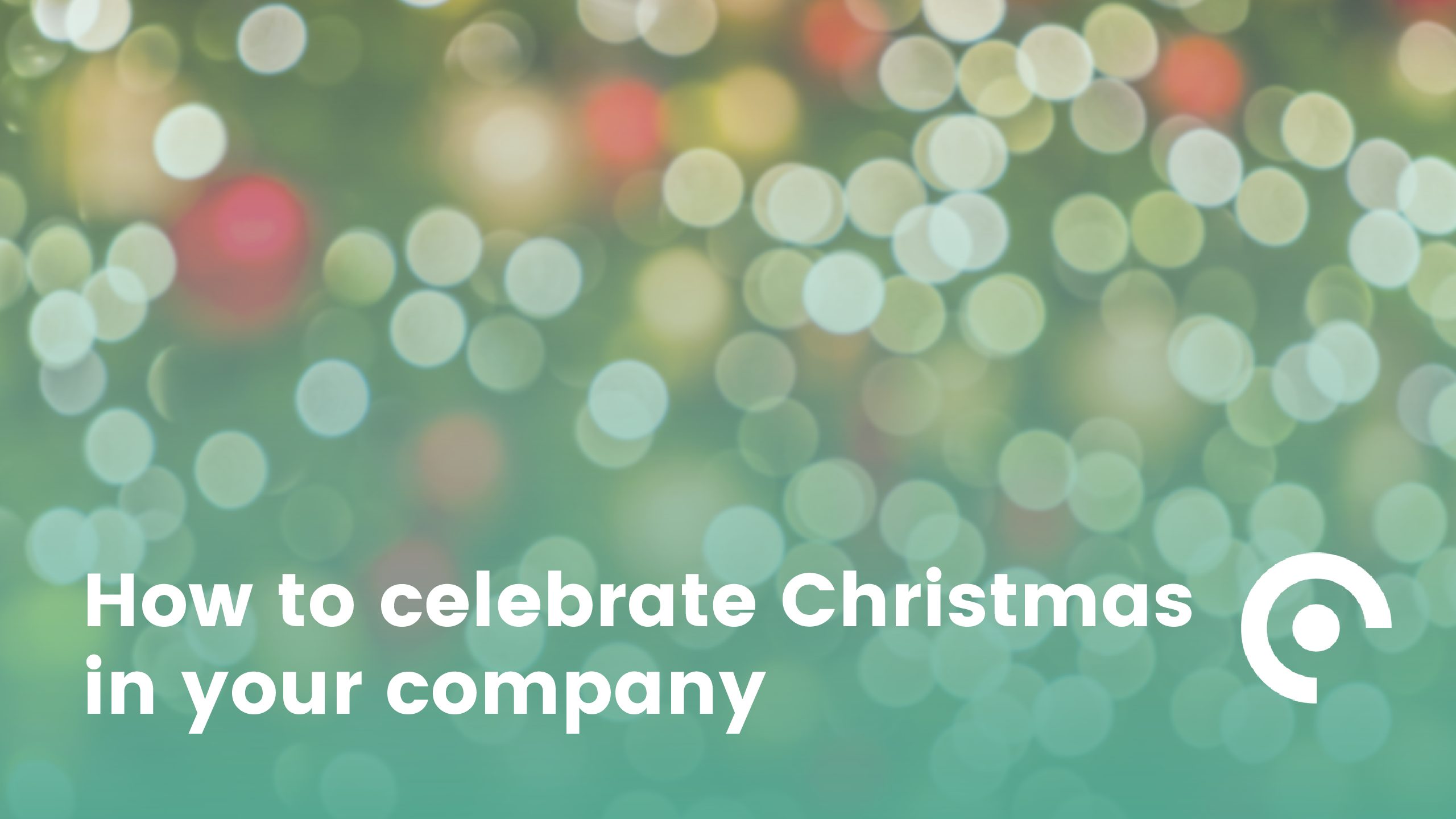 How to celebrate Christmas in your company