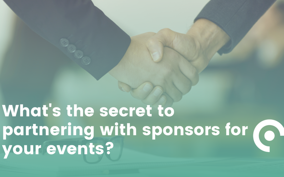 What’s the secret to partnering with sponsors for your events?