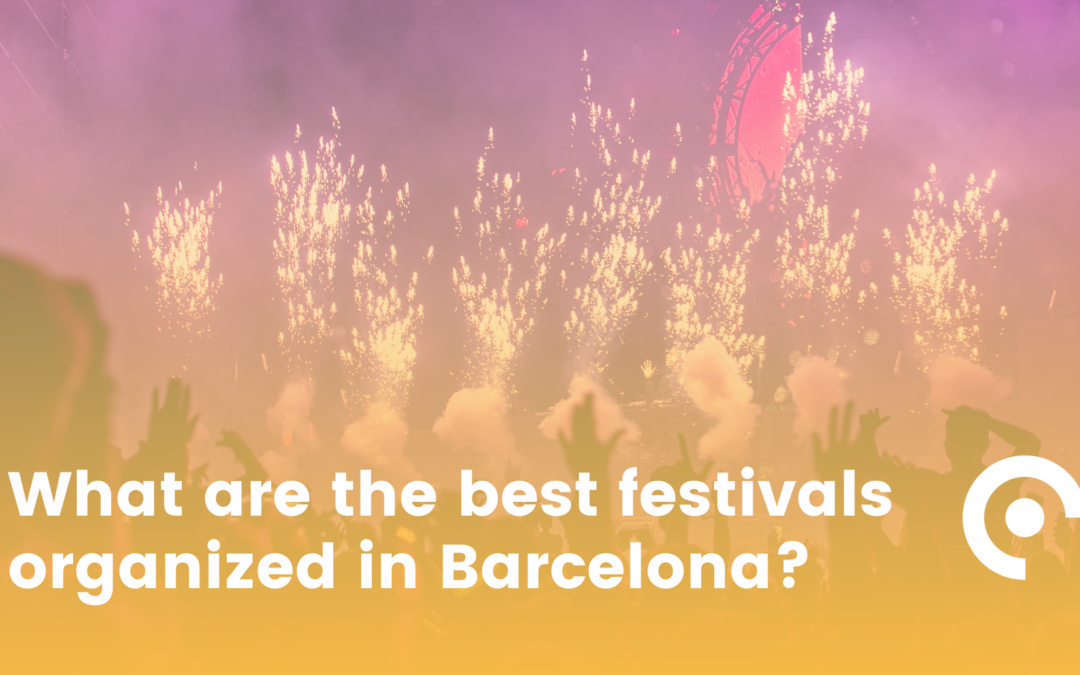What are the best festivals organized in Barcelona?