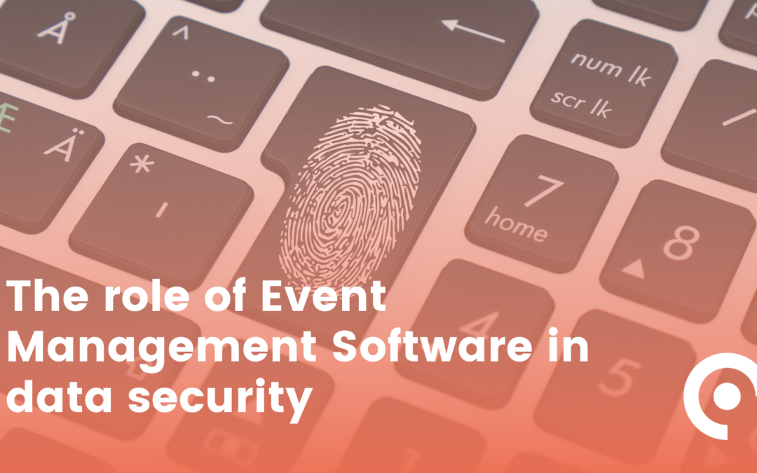 The role of Event Management Software in database security in events