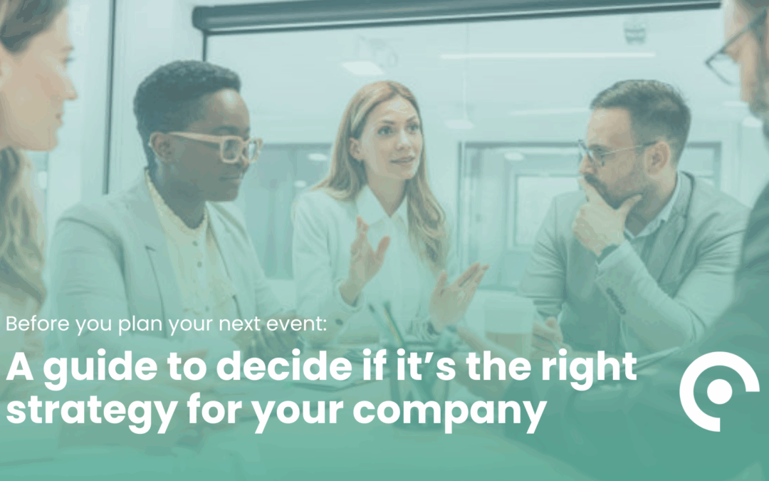 Do I need to host an event in 2026? A guide to decide if it’s the right strategy for your company