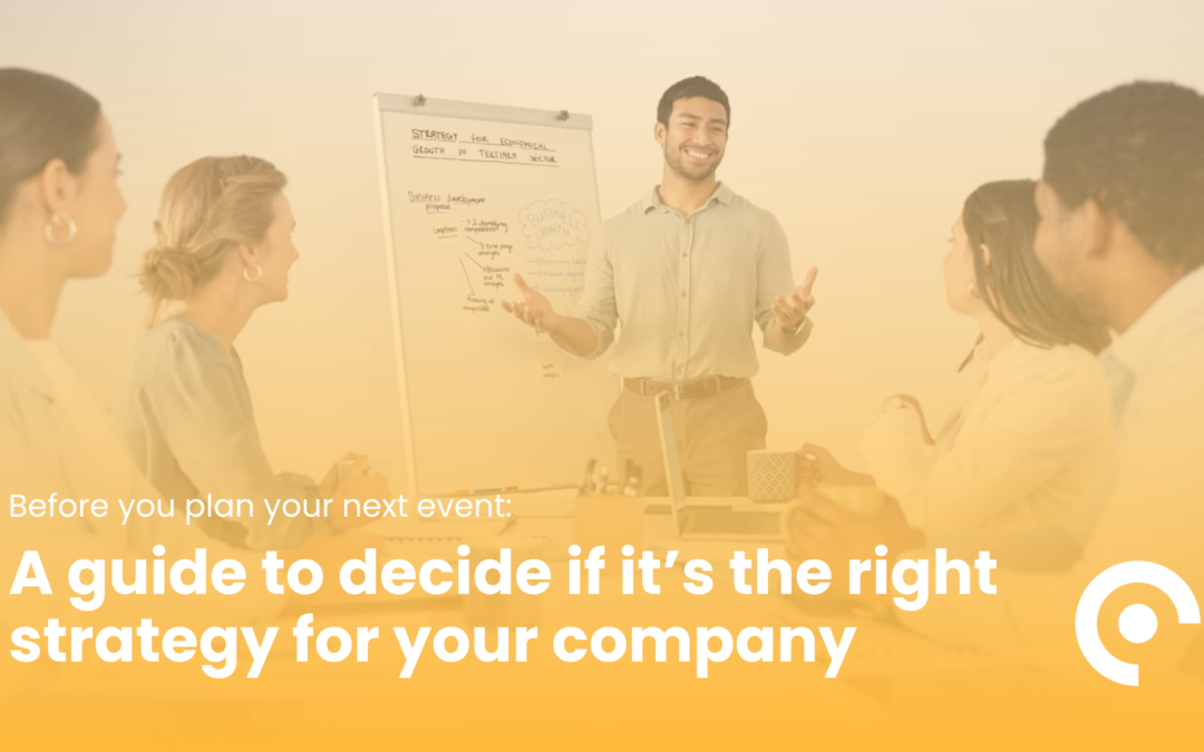 Do I need to host an event in 2026? A guide to decide if it’s the right strategy for your company