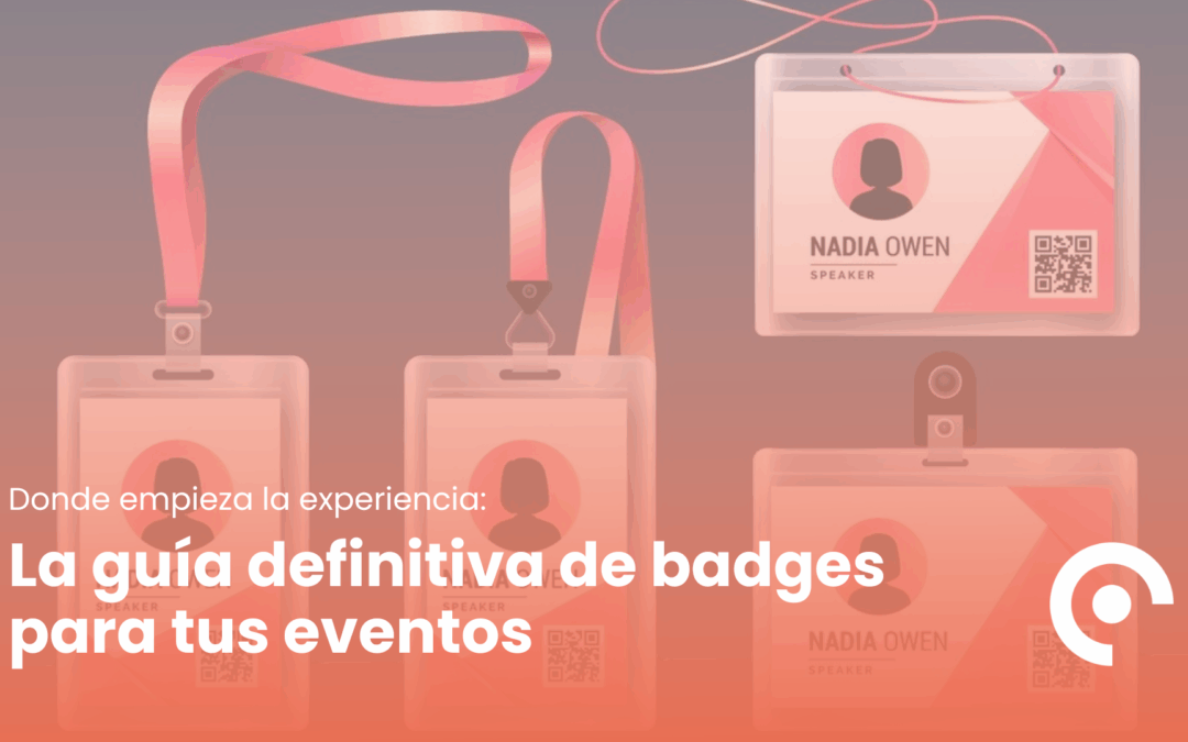 La guía definitiva de badges para tus eventos