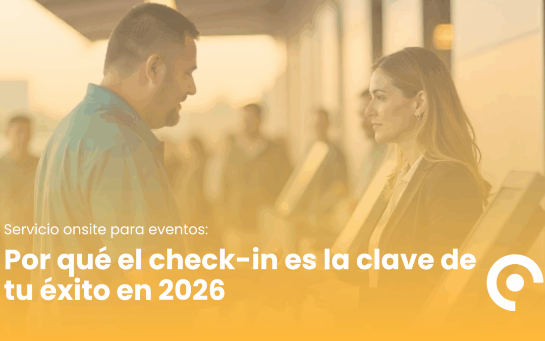 ¿Por qué contratar un servicio onsite en tu evento?