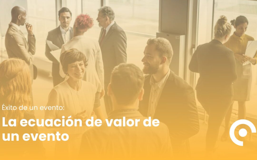 La ecuación de valor de un evento: la fórmula definitiva para el éxito