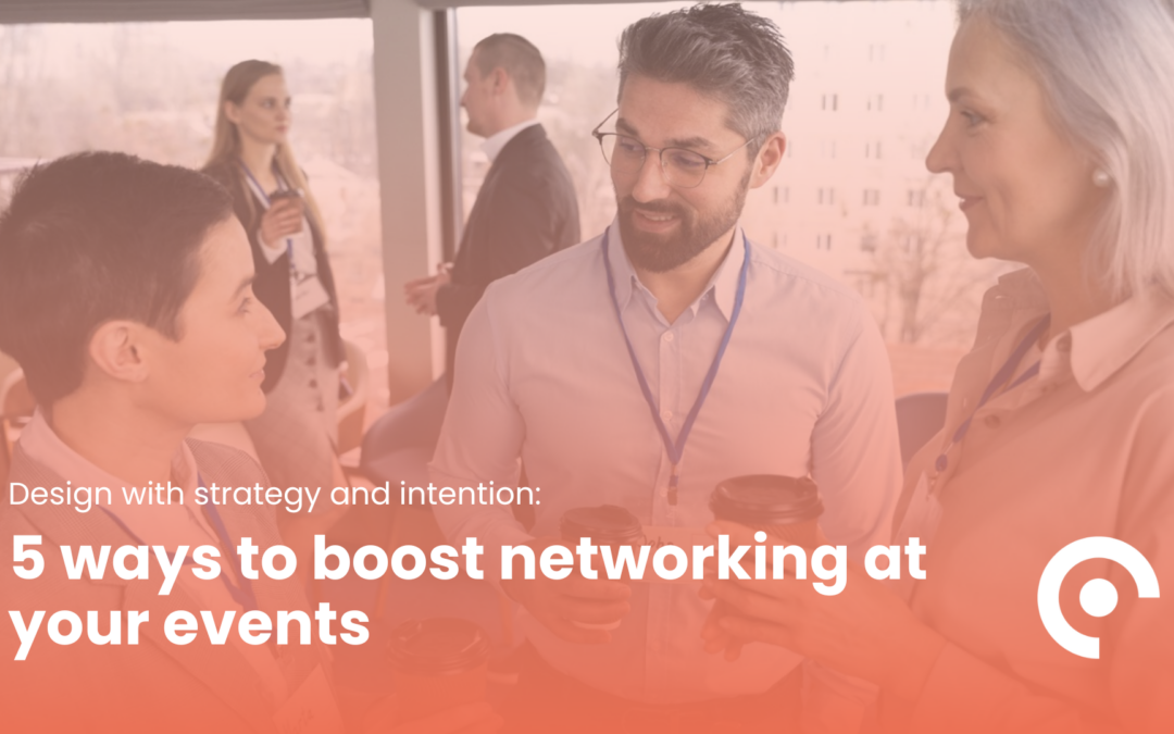 Networking in Corporate Events – 5 Proven Strategies
